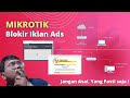 Cara Memblokir Iklan (Block Ads) di Mikrotik
