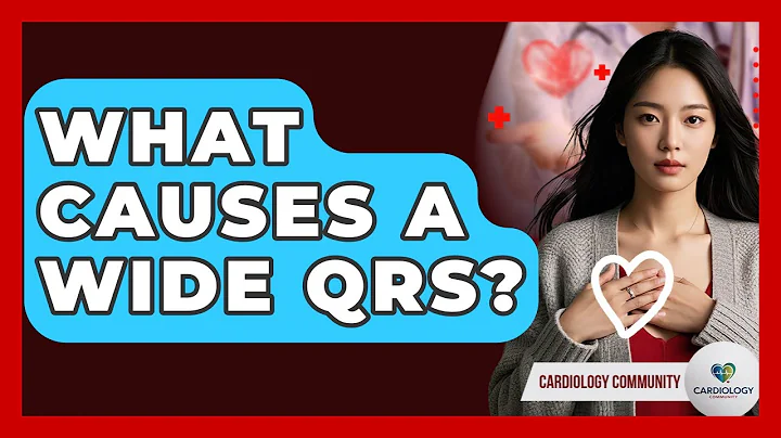 What Causes A Wide QRS? - Cardiology Community