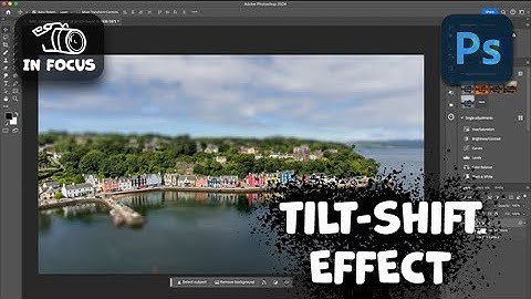 How To Add A Cool Tilt-Shift Lens Effect To Your Images In Adobe Photoshop