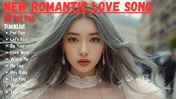Thumbnail of Love Song || All For You || New Song Playlist 2025