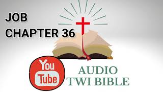 ✝️ Job Chapter 36  - Audio Twi Bible reading   📖 screenshot 2