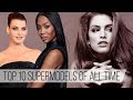 Top 10 Supermodels of All Time  | Trendencias with Carlos Marrero