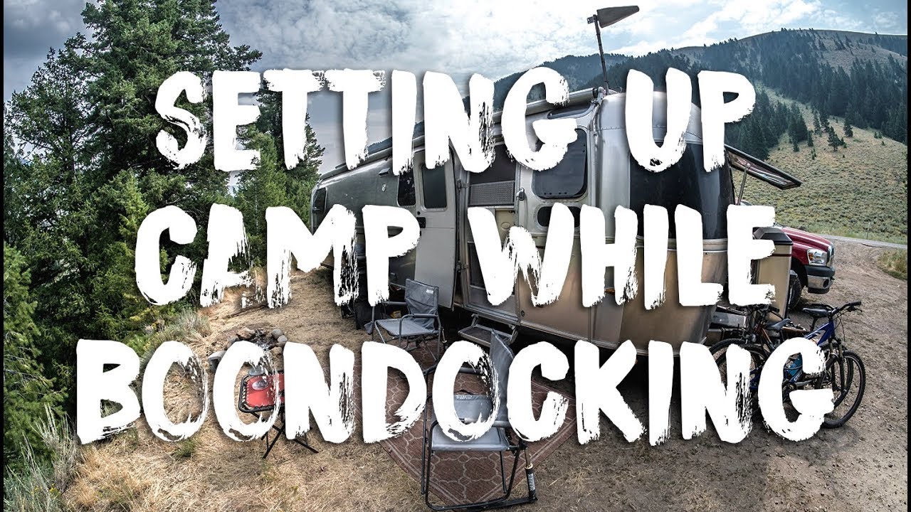 How To Setup Camp While Boondocking or Free Camping in an Airstream/RV