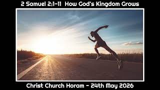 CCH - 2026-05-24 - 2Samuel 2 1-11 Reading & Sermon