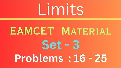 Limits | EAMCET material | Set - 3 | Problems: 16- 25 @EAG