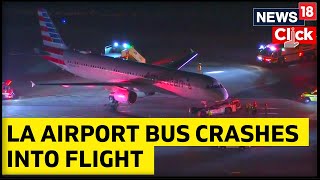 Plane-Bus Collision Live Updates | Plane-Bus Collision At Los Angeles Airport Injures Five | News18