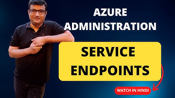 Learn How to Setup an Azure Service Endpoint in a easy way - Deep Dive Demo in Hindi