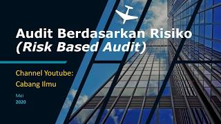 Audit Berdasarkan Risiko - Risk Based Audit