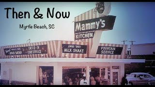 Mammy's Kitchen Restaurant Then & Now | Myrtle Beach, SC