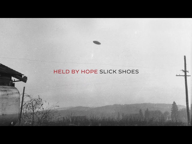Watch Slick Shoes - Held By Hope on YouTube Watch Slick Shoes - Held By Hope on YouTube