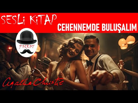 AGATHA CHRISTIE - Cehennemde Buluşalım - Sesli Kitap - Polisiye - Hercule Poirot