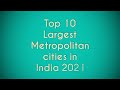 Top 10 Largest Metropolitan Cities in India 2021