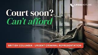 Criminal Court Soon and Can't Afford a Lawyer? | British Columbia (Vertical)