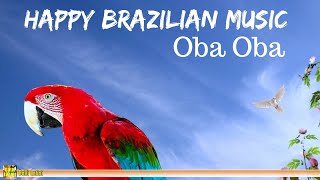 Happy Brazilian Music - Oba Oba