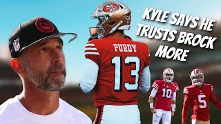 Kyle Shanahan says he trusts Brock Purdy more than Trey Lance & Jimmy Garoppolo 👀
