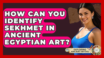 How Can You Identify Sekhmet In Ancient Egyptian Art? - Exploring Ancient Myths