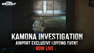 Airport Optimization Notice | Kamona Investigation | Arena Breakout: Infinite
