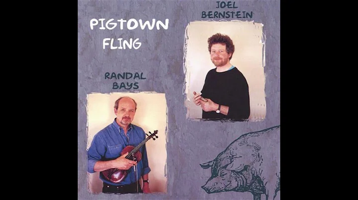 Pigtown Fling full album - Randal Bays and Joel Be...