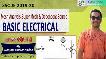 Lec 05(Part 2)|Mesh Analysis, Super Mesh & Dependent Source|BasicElectrical|SSC JE|Learn MCQs|EdUp