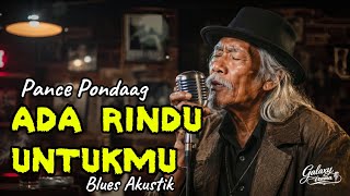 Download lagu Lagu Kenangan Pance Pondaag - Ada Rindu Untukmu | Cover Blues Akustik Viral
