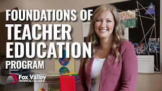 Foundations of Teacher Education Program at Fox Valley Technical College