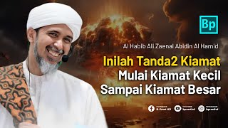 Tanda2 Kiamat Mulai Kiamat Kecil Sampai Kiamat Besar | Habib Ali Zaenal Abidin Al Hamid