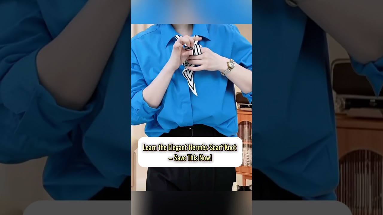 10s How to Tie the Elegant Hermès Scarf Knot – You’ll Love It!