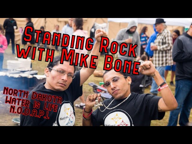 NoDAPL StandingRock Camp Site with Mike Bone