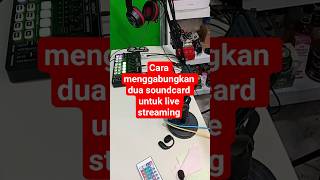 cara gabung dua soundcard untuk live streaming karaoke. #tutorial #soundcard