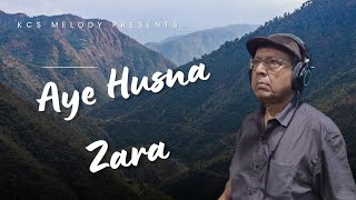 Aye Husna Zara | Md. Rafi | Kcs Melody  | Hindi Songs | Dr. KC Saha |