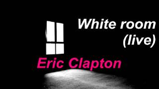 映画「ジョーカー」挿入歌！　白い部屋 White room/Eric Clapton Live