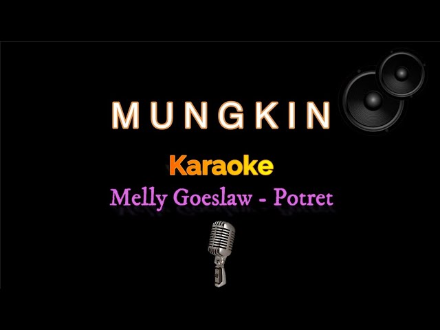 Mungkin - Melly Goeslaw (Potret) - Karaoke Version class=