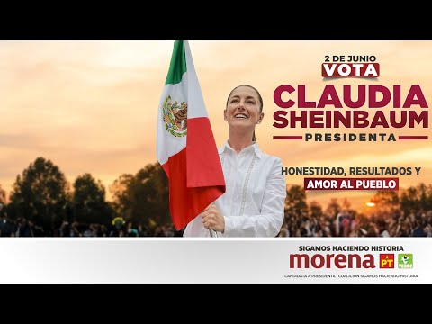 "Late la Esperanza" Canción de Campaña Claudia Sheinbaum - Elecciones México 2024