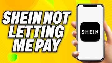 How To Shein Not Letting Me Pay (2025) - Quick Fix