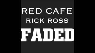 RED CAFE / RICK ROSS - FADED [FULL - NODJ] 2011 **OFFICIAL** [HD]