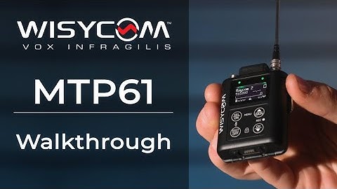 Wisycom MTP61 | Walkthrough