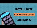 Install Twrp Without Pc | Any Android Device |