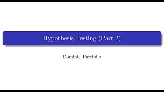 Statistics - Hypothesis Testing (Part 2)