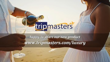 Introducing our new Tripmasters product: Luxury Vacations!