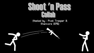 Shoot 'n Pass Collab ( Hosted by @pivottrooper & @Khanivore.1696 ) - Pivot Stickman Animation