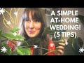 5 Ways to Make a Simple (At-Home) Wedding Special // décor and activity ideas