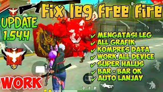 FIX LAG FREE FIRE TERBARU 1.54.4‼️Config Ff No Lag Terbaru ! Cara Mengatasi Lag Free Fire 1 - 4GB