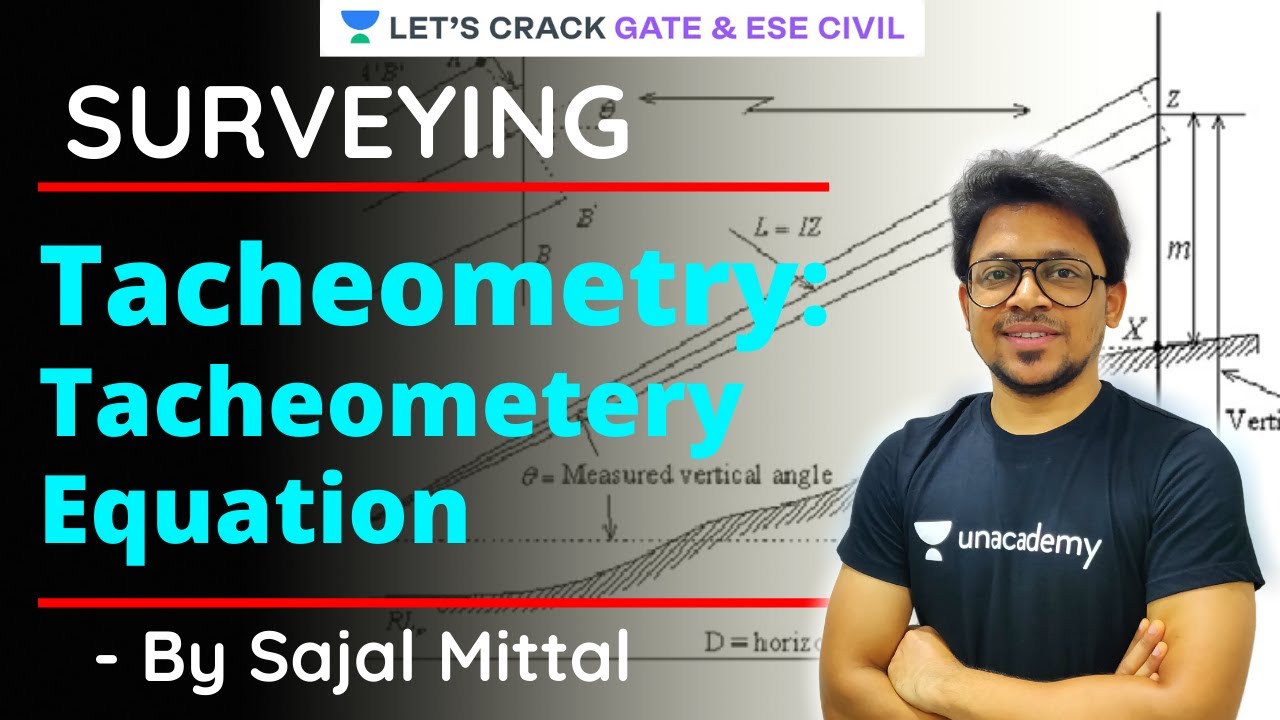 Tacheometry: Tacheometery Equation | Surveying | GATE/ESE 2021 Exam Preparation | Sajal Mittal