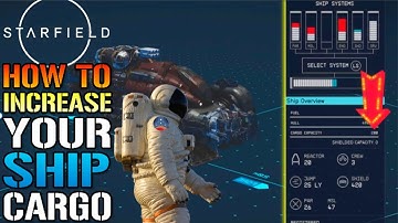 Starfield: Ship Storage Guide! How To Increase Your Cargo Capacity