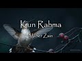 Maher Zain - Kun Rahma Lyrics (ماهر زين - كن رحمة)