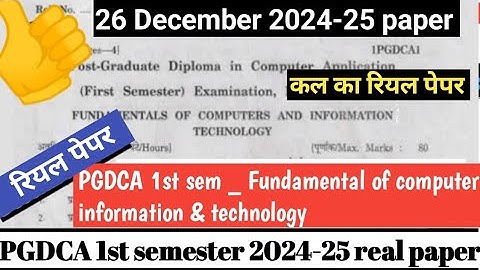 PGDCA 1st sem 26 Dec 2024-25 Fundamental of computer & information technology paper full solution.