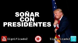 Significado de SOÑAR CON PRESIDENTES 🔞 ¿Que Significa?