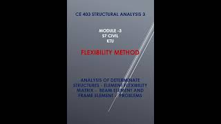 FLEXIBILITY METHOD-ANALYSIS OF DETERMINATE STRUCTURES  BEAM ELEMENT AND FRAME ELEMENT