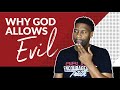 Why Does God Allow Evil And Suffering?