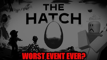 The Hatch: WORST EVENT EVER? (Roblox Event Review)